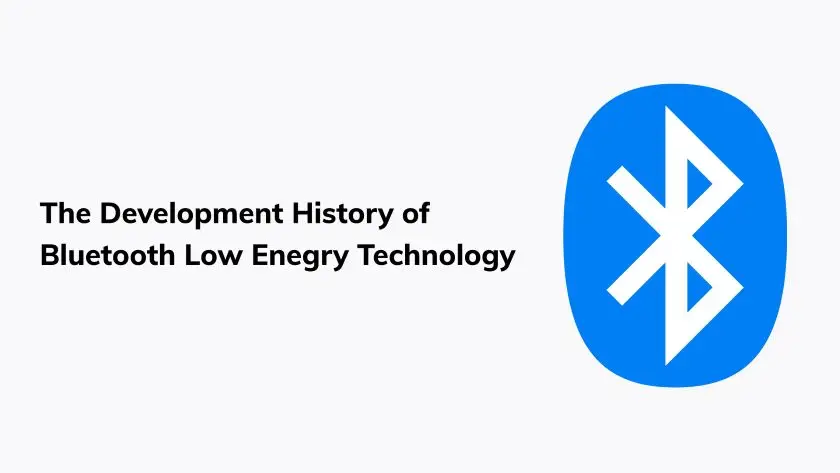The Development History of Bluetooth