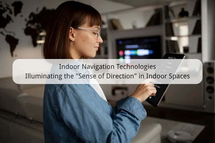 indoor navigation technologies